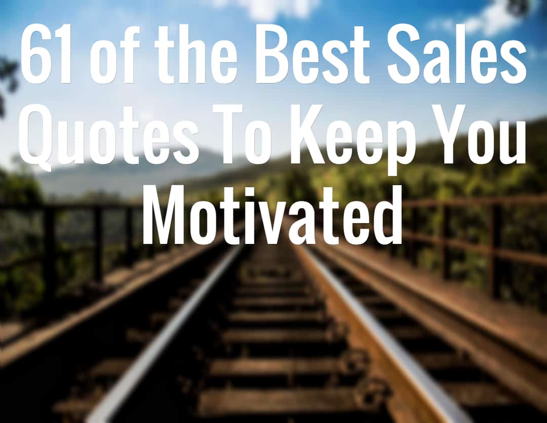 61-of-the-best-sales-quotes-to-keep-you-motivated