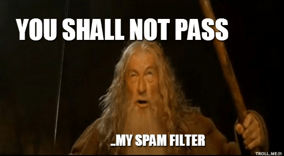 shall not pass spam filter meme