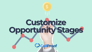 Read more about the article Customize Opportunity Stages in CallProof